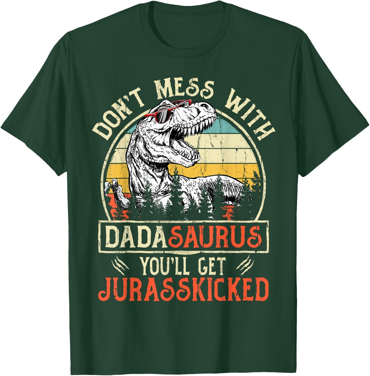 Matching Family Saurus T-Rex Dinosaur Don't Mess With Dadasaurus You'll Get Jurasskicked Men's Dinosaur Black Small Retro Vintage T-Shirt - T-Shirt | Forest