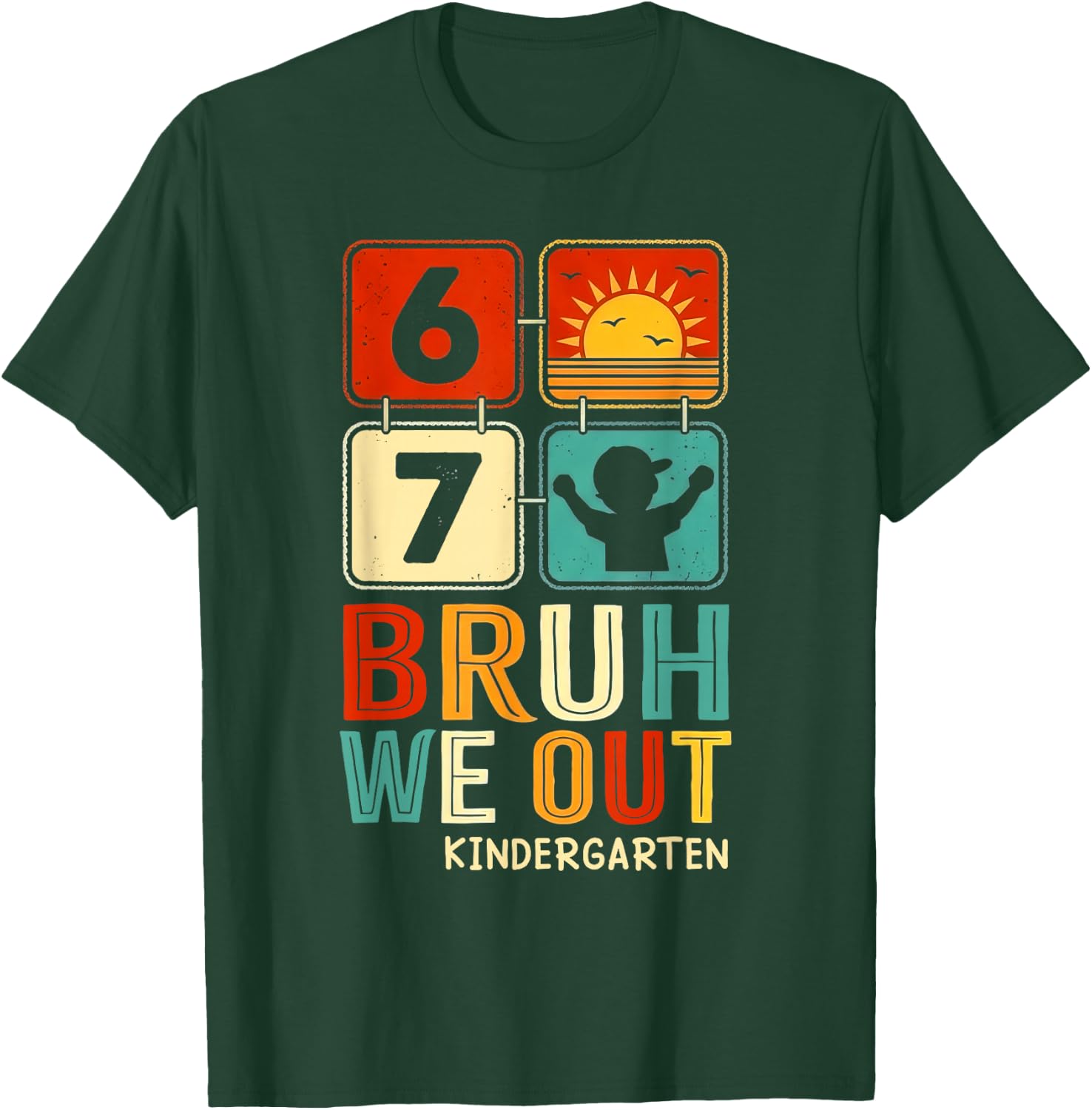 Kindergarten Bruh We Out Six Seven Meme Last Day of School T-Shirt - T-Shirt | Forest