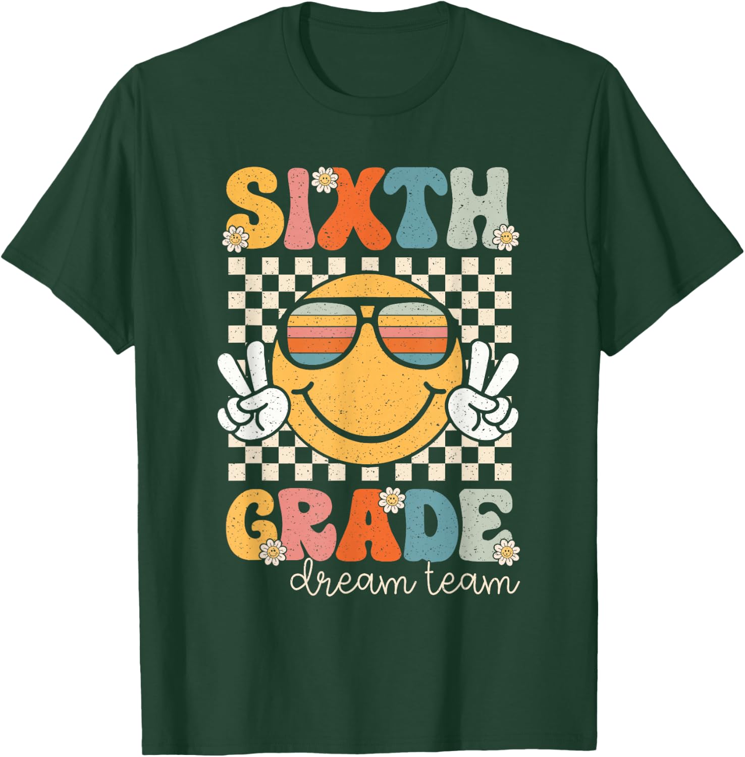 Sixth Grade Dream Team Smile Retro Back To School 6th Grade T-Shirt - T-Shirt | Forest