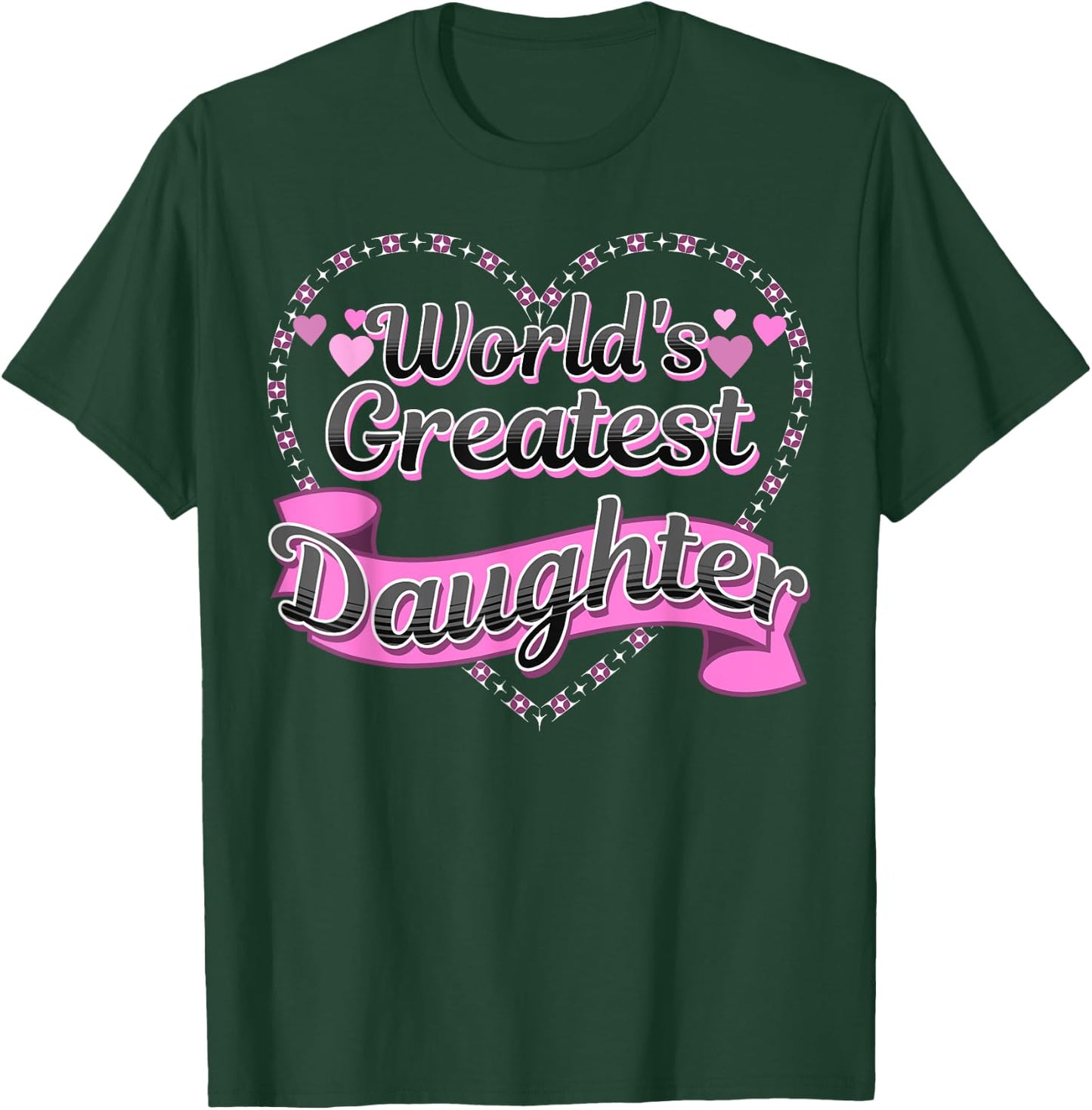 World's Greatest Daughter - Cute Best Daughter Pink Hearts T-Shirt - T-Shirt | Forest