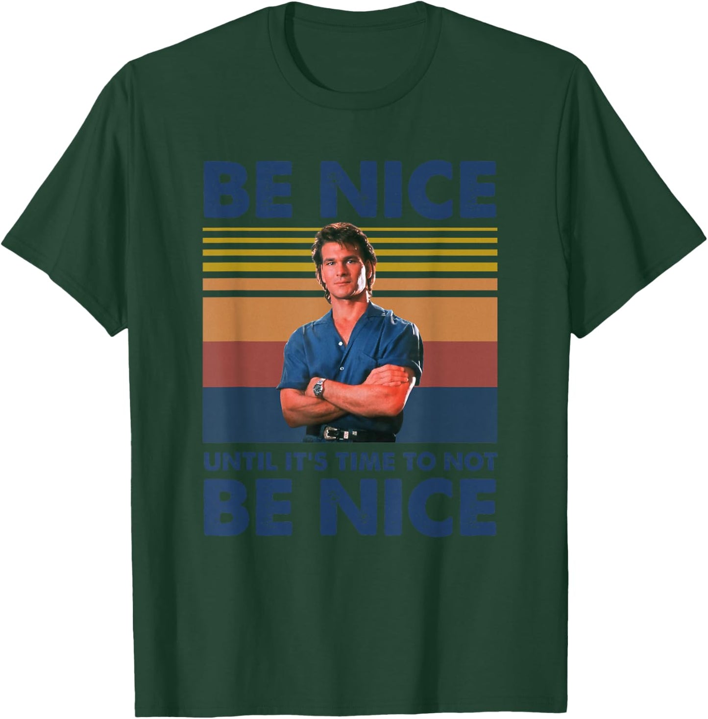 Be Nice Until It’s Time To Not Be Nice T-Shirt - T-Shirt | Forest