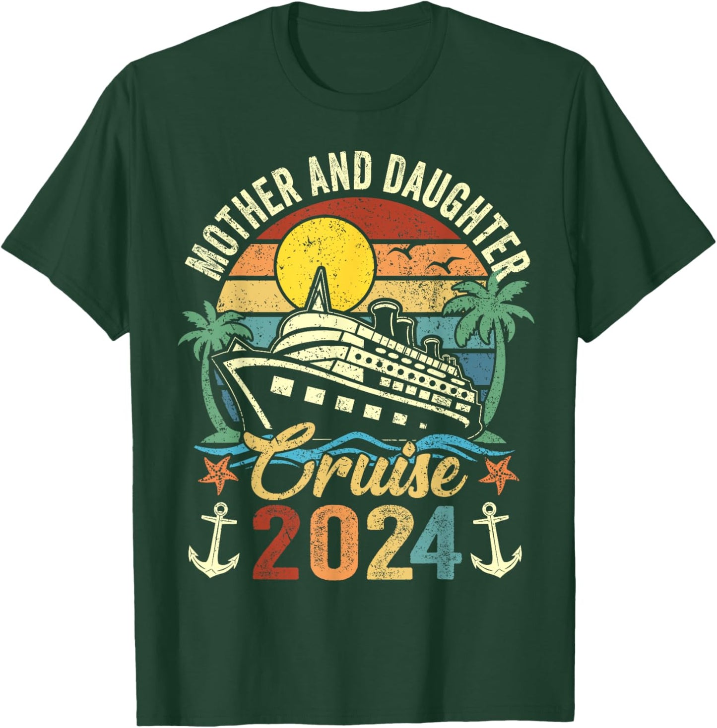 Mother And Daughter Cruise 2024 Family Trip Vacation Funny T-Shirt - T-Shirt | Forest