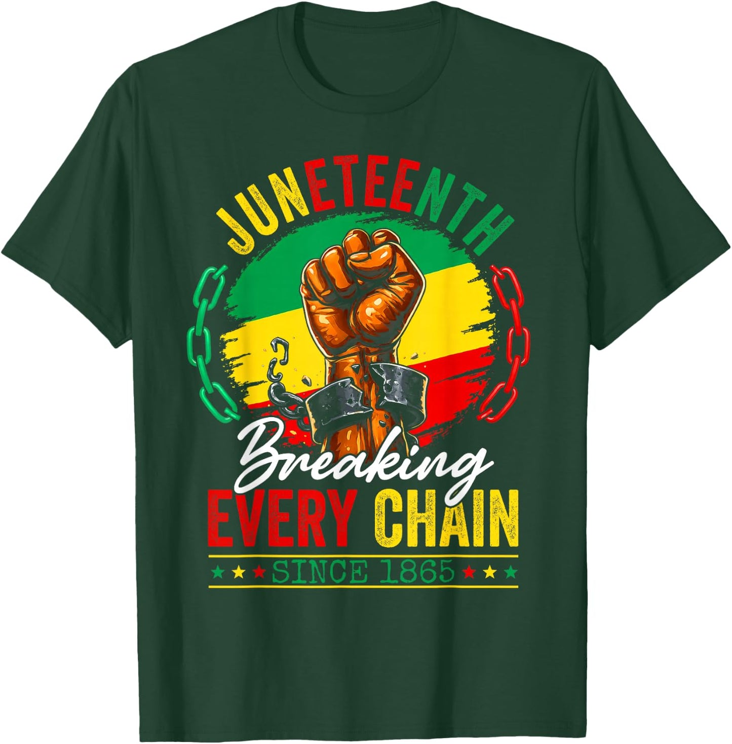 Breaking Every Chain Since 1865 Women Men Juneteenth Freedom T-Shirt - T-Shirt | Forest