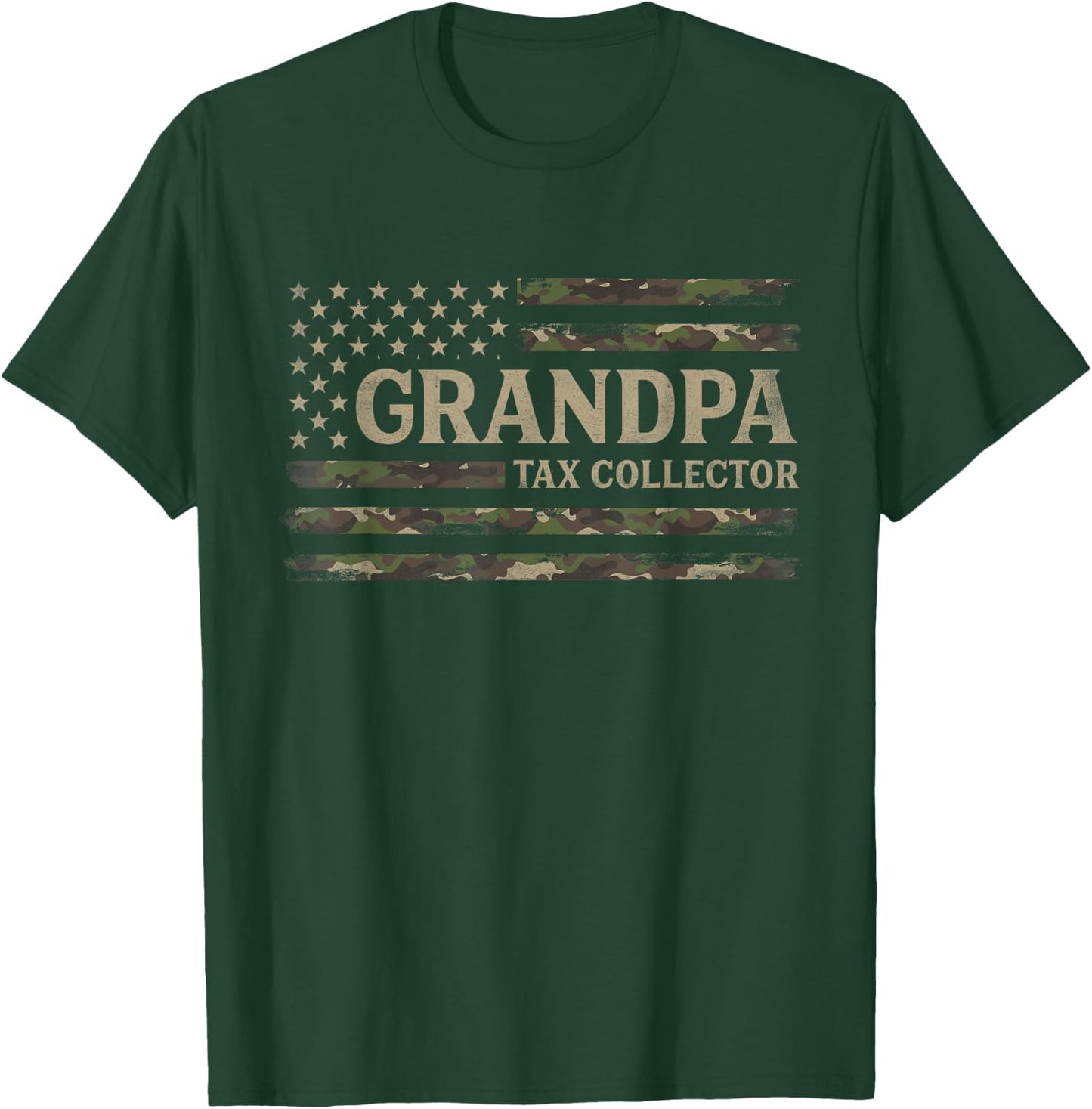 Grandpa Tax Collector Camo USA Flag Father's Day Camourflage T-Shirt - T-Shirt | Forest