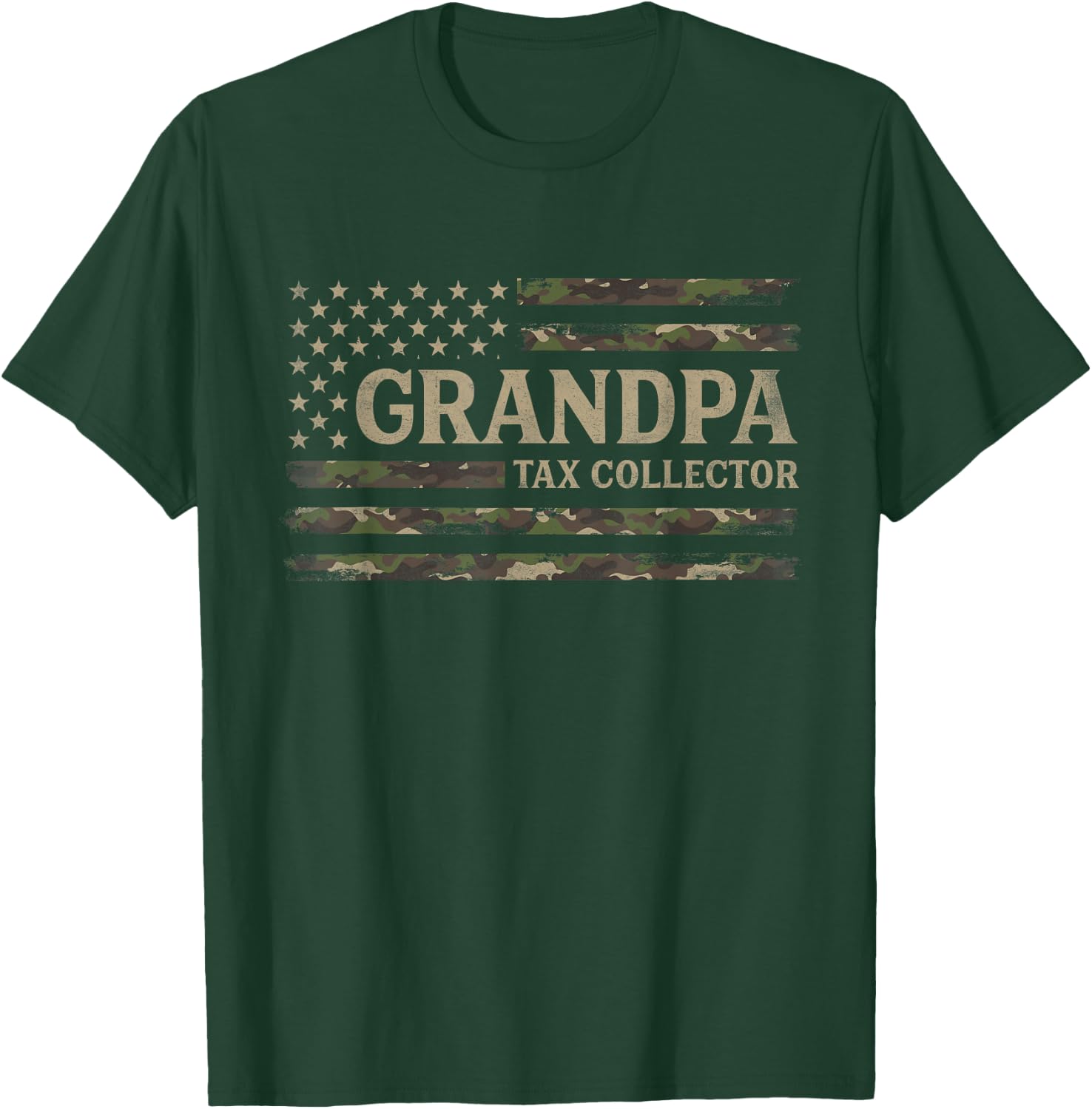 Grandpa Tax Collector Camo USA Flag Father's Day Camourflage T-Shirt - T-Shirt | Forest
