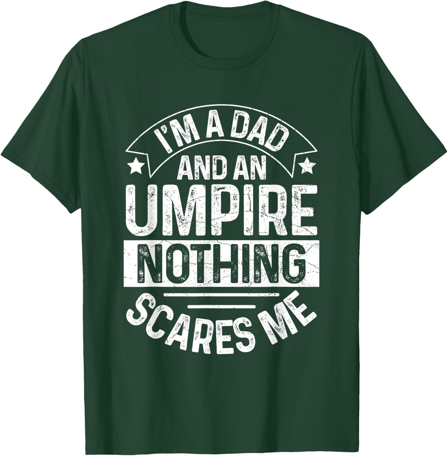Umpire Funny Baseball Design for an Umpire Dad T-Shirt - T-Shirt | Forest