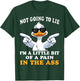 Not Going to Lie I'm a Little bit of a Pain in The Ass T-Shirt - T-Shirt | Forest