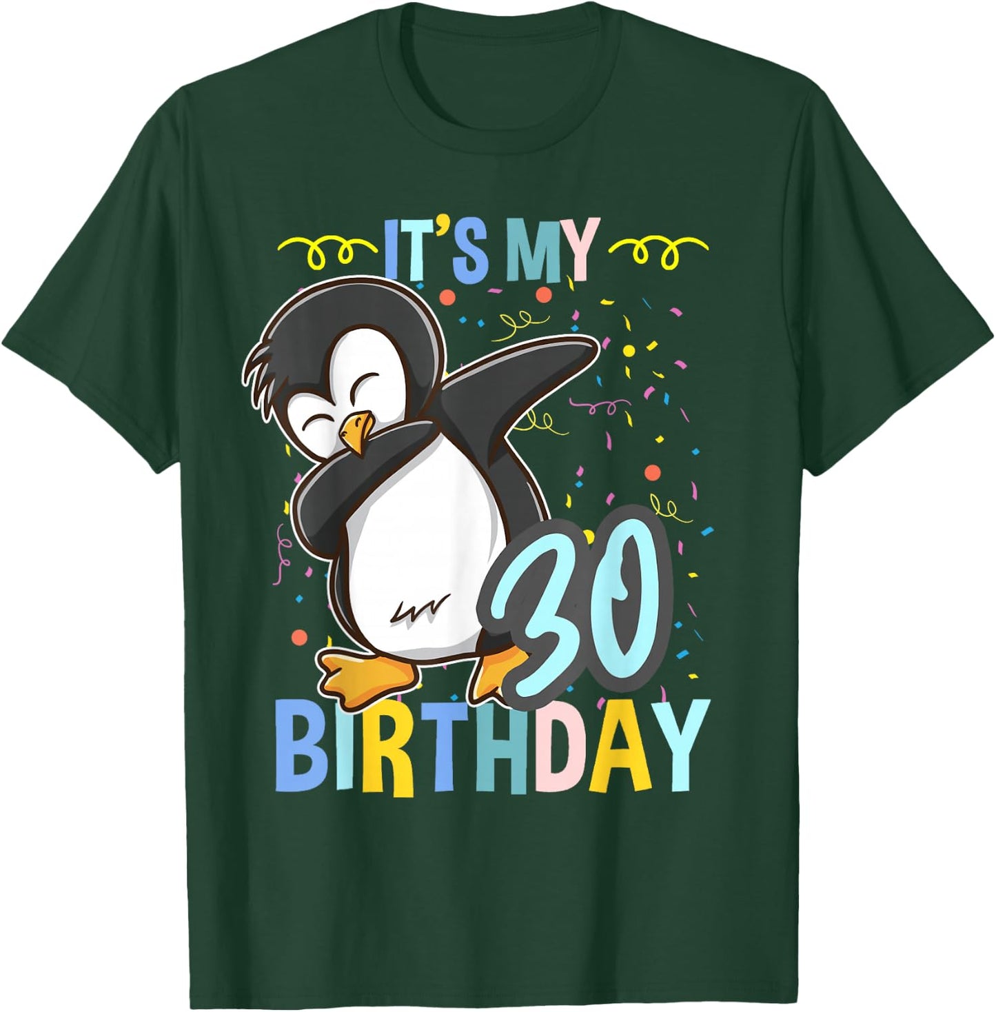 Its My 30th Birthday Dabbing Penguin T-Shirt - T-Shirt | Forest