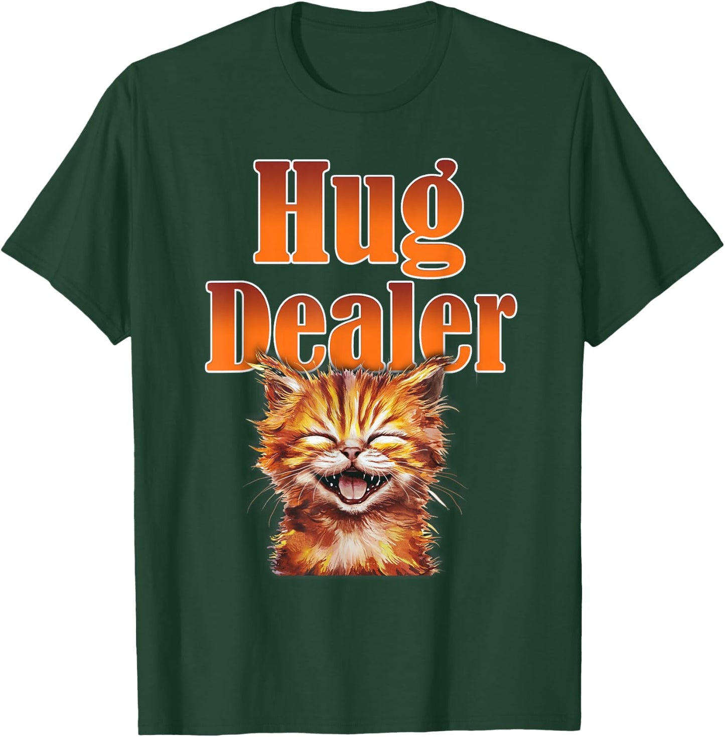 Adorable Kitten with Huge Smile Hug Dealer for Cat Lovers T-Shirt - T-Shirt | Forest