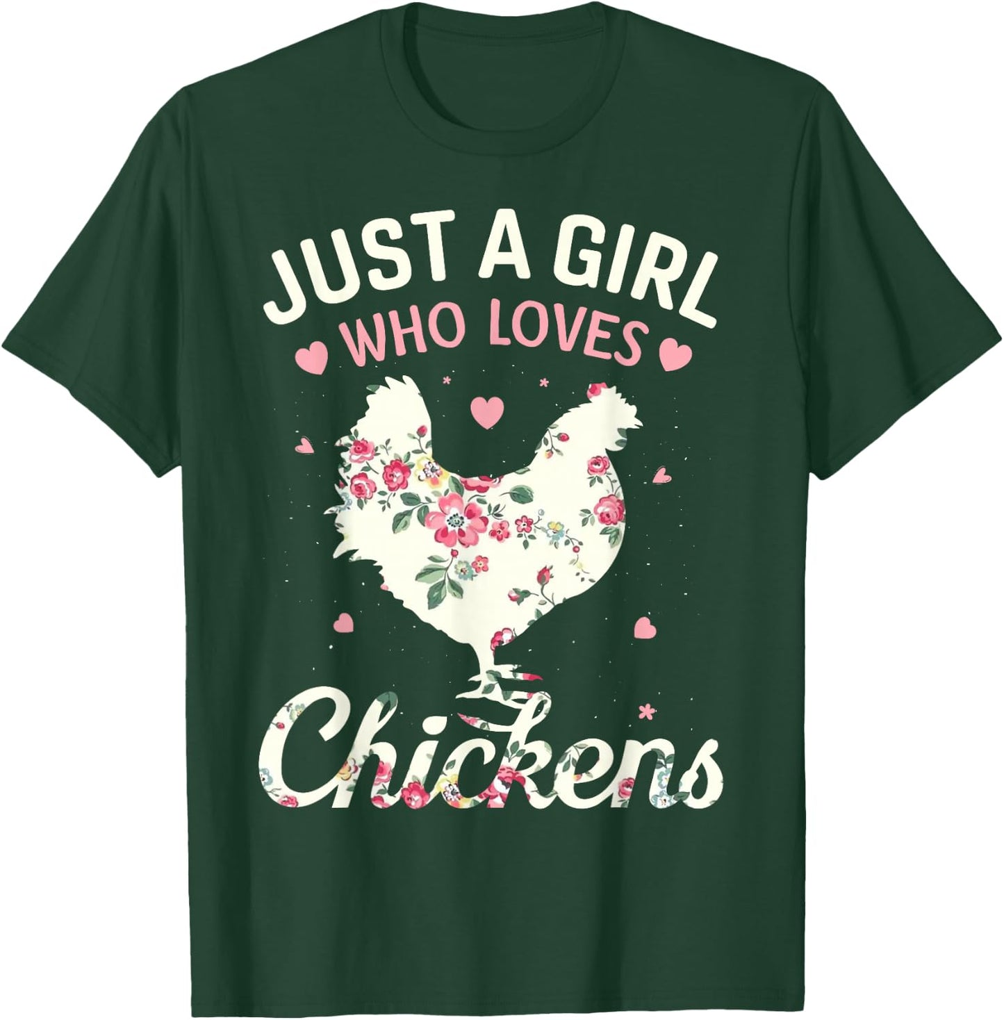 Just A Girl Who Loves Chickens, Floral Farmer Girl Gifts T-Shirt - T-Shirt | Forest