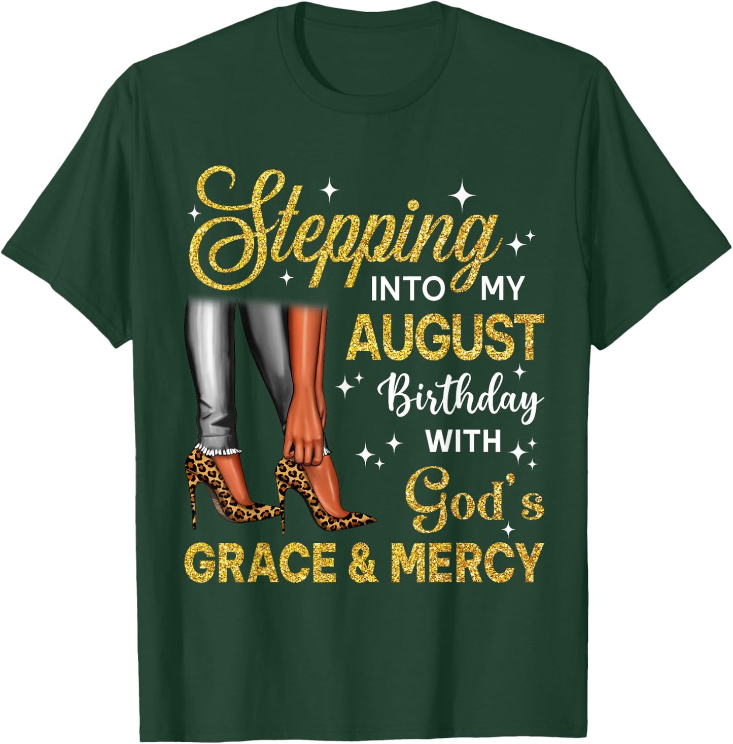 Stepping Into August Birthday High Heel Afro Black Woman T-Shirt - T-Shirt | Forest