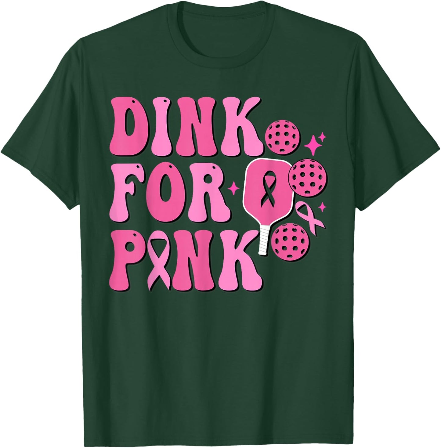 Dink For Pink Breast Cancer Awareness Pickleball Pink Ribbon T-Shirt - T-Shirt | Forest
