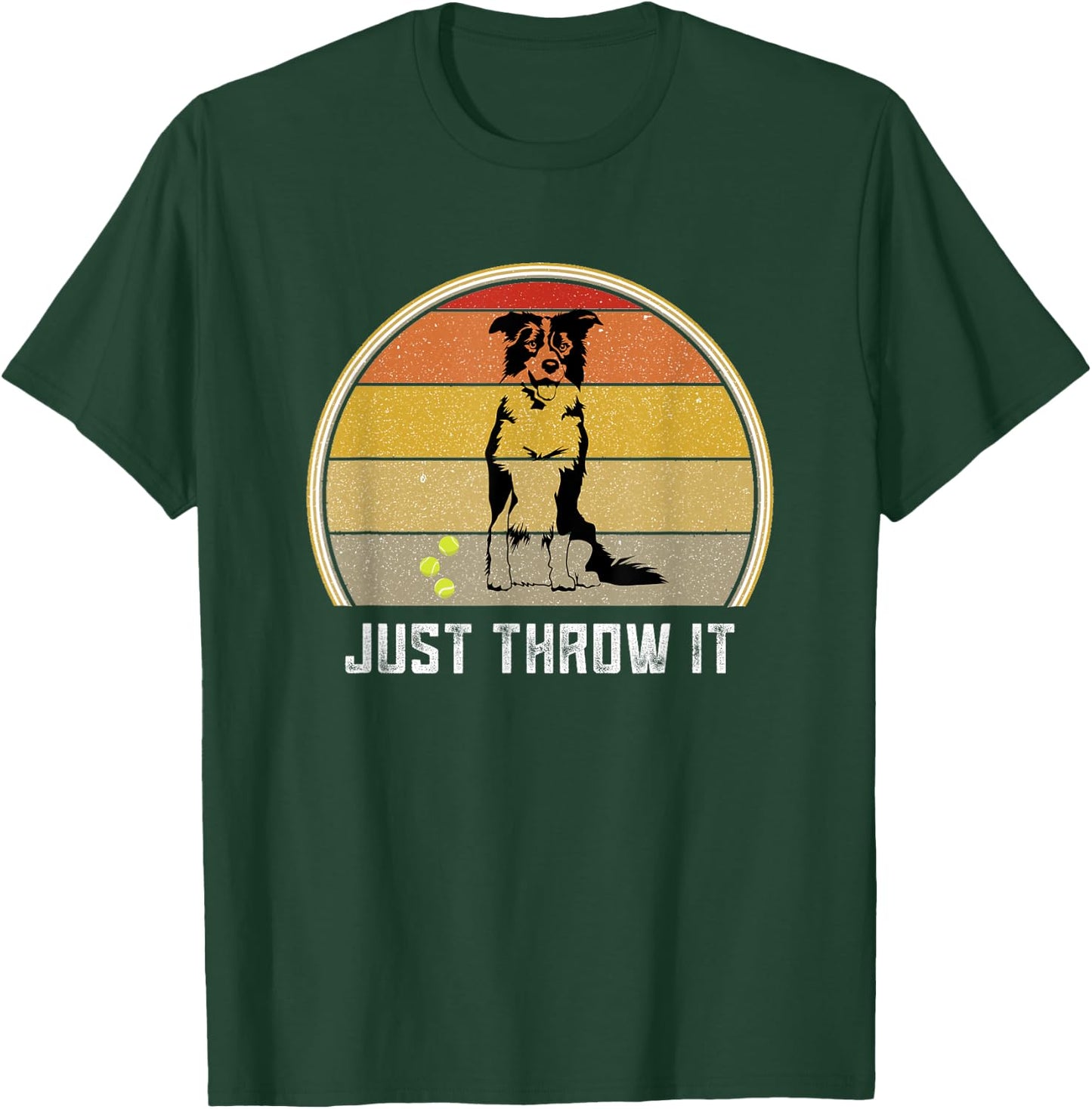 Just Throw It Border Collie Women Men Herding Dog Ball Fetch T-Shirt - T-Shirt | Forest