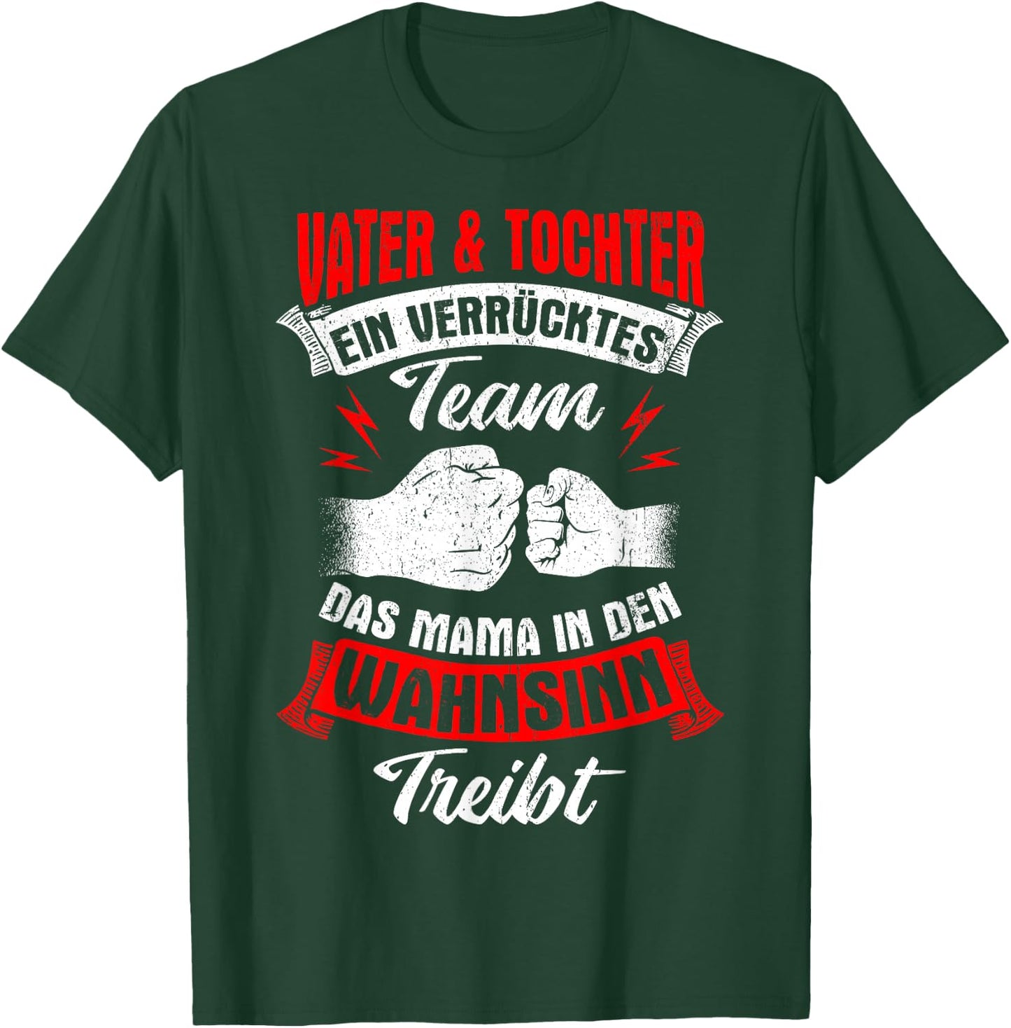 Vater & Tochter Ein Verrücktes Team Mama Wahnsinn Treibt T-Shirt - T-Shirt | Forest