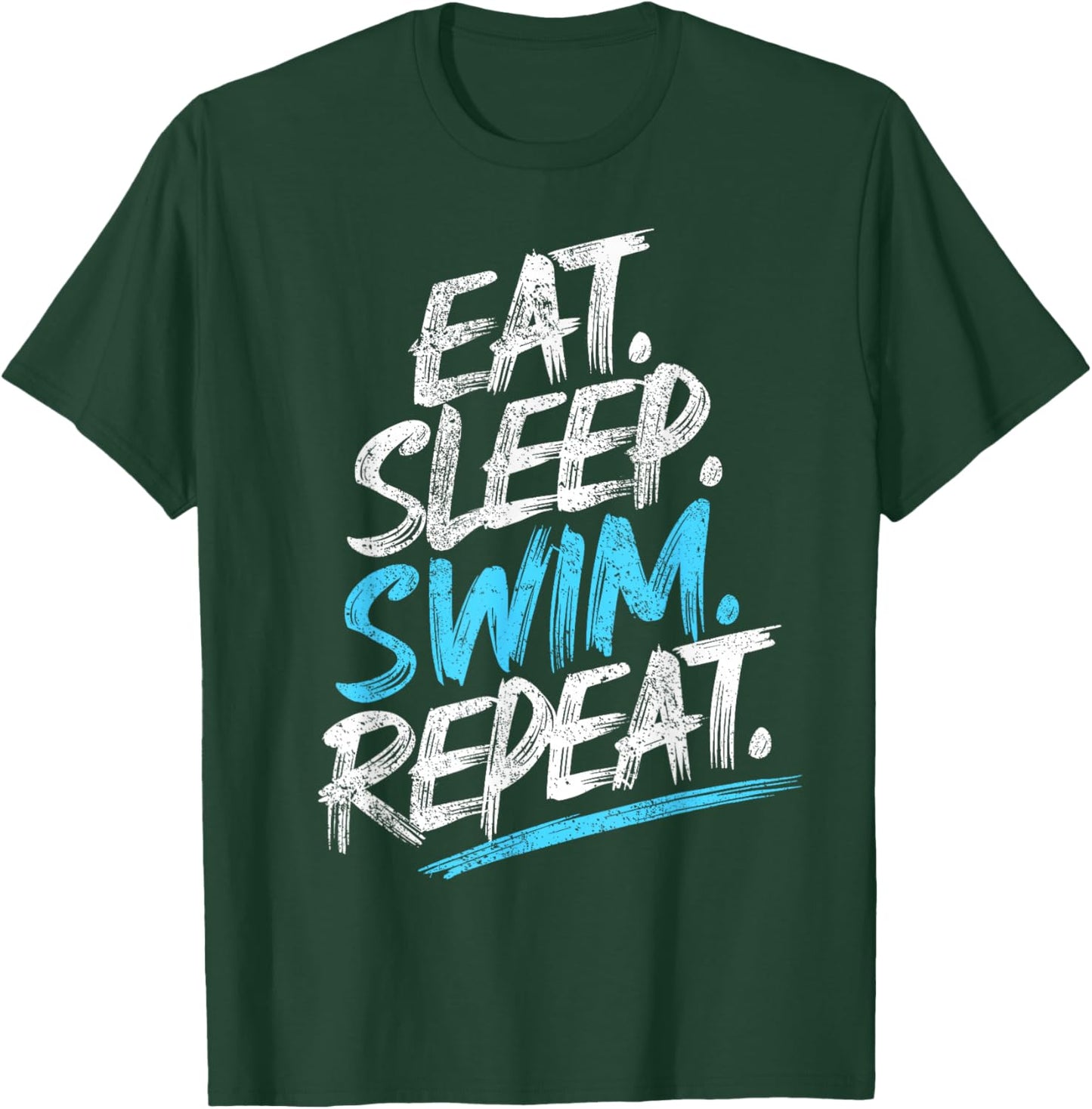 Eat Sleep Swim Repeat Swimming T-Shirt - T-Shirt | Forest