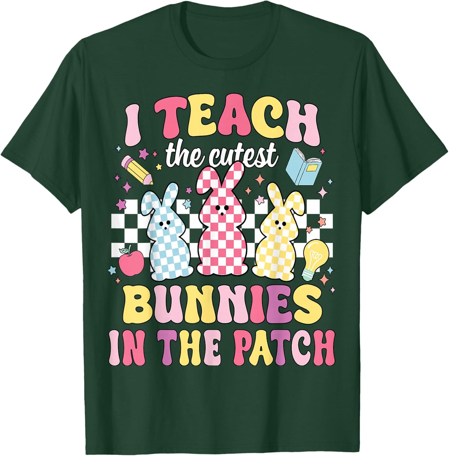 I Teach The Cutest Bunnies In The Patch Funny Teacher Easter T-Shirt - T-Shirt | Forest