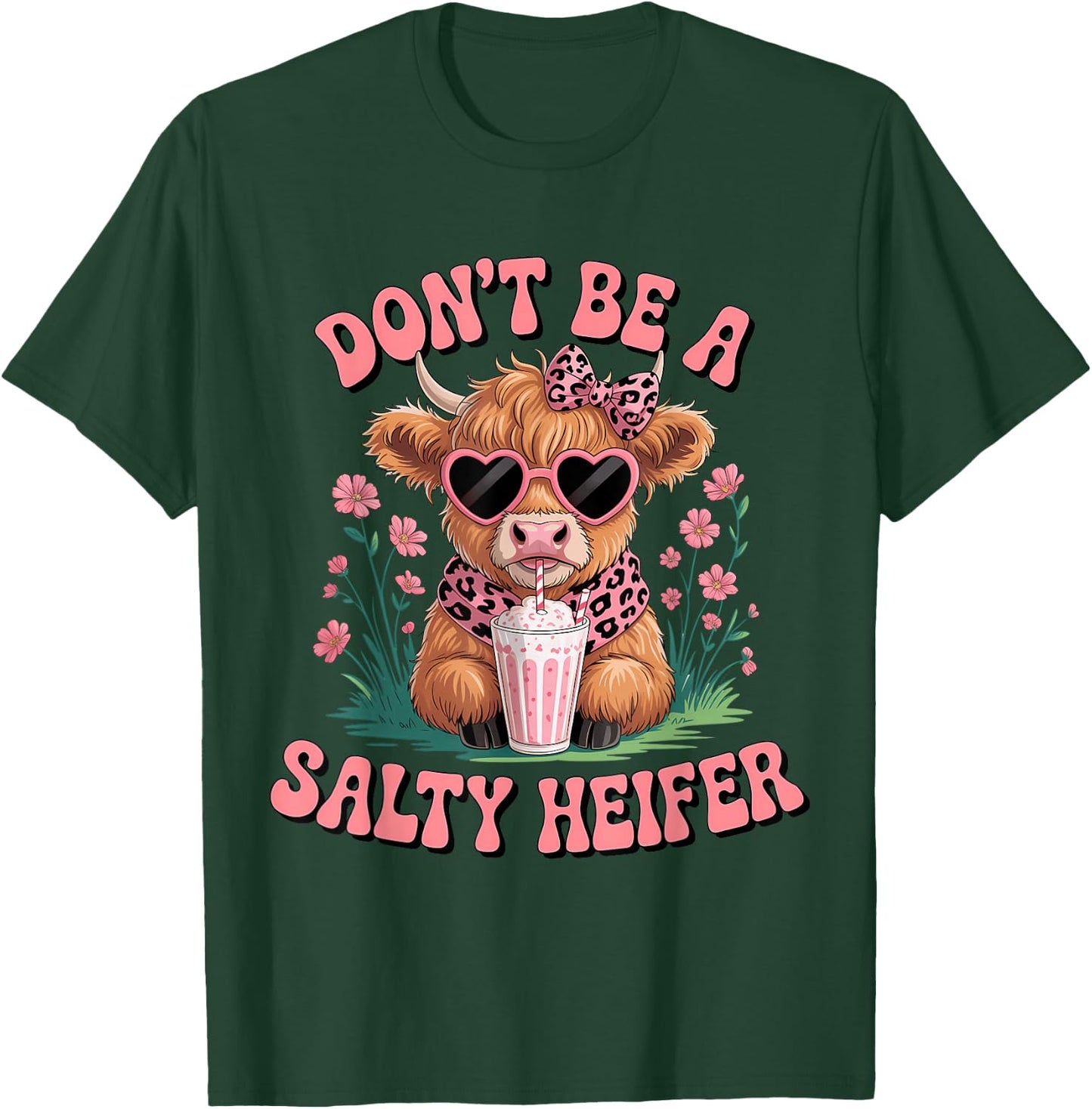 Don't Be A Salty Heifer Funny Highland Cow Cow Lover T-Shirt - T-Shirt | Forest