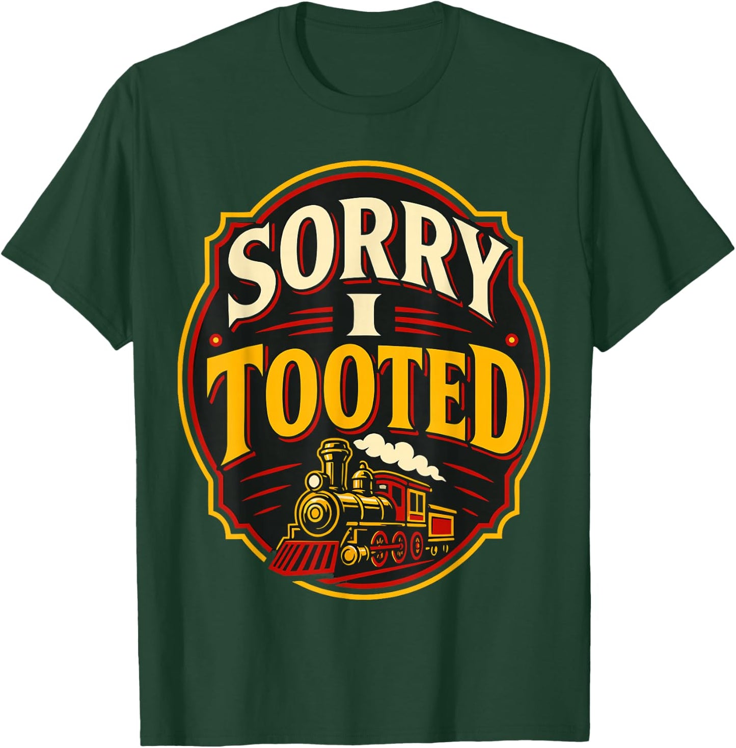 Model Train Lover Railroad I Tooted Funny Locomotive T-Shirt - T-Shirt | Forest