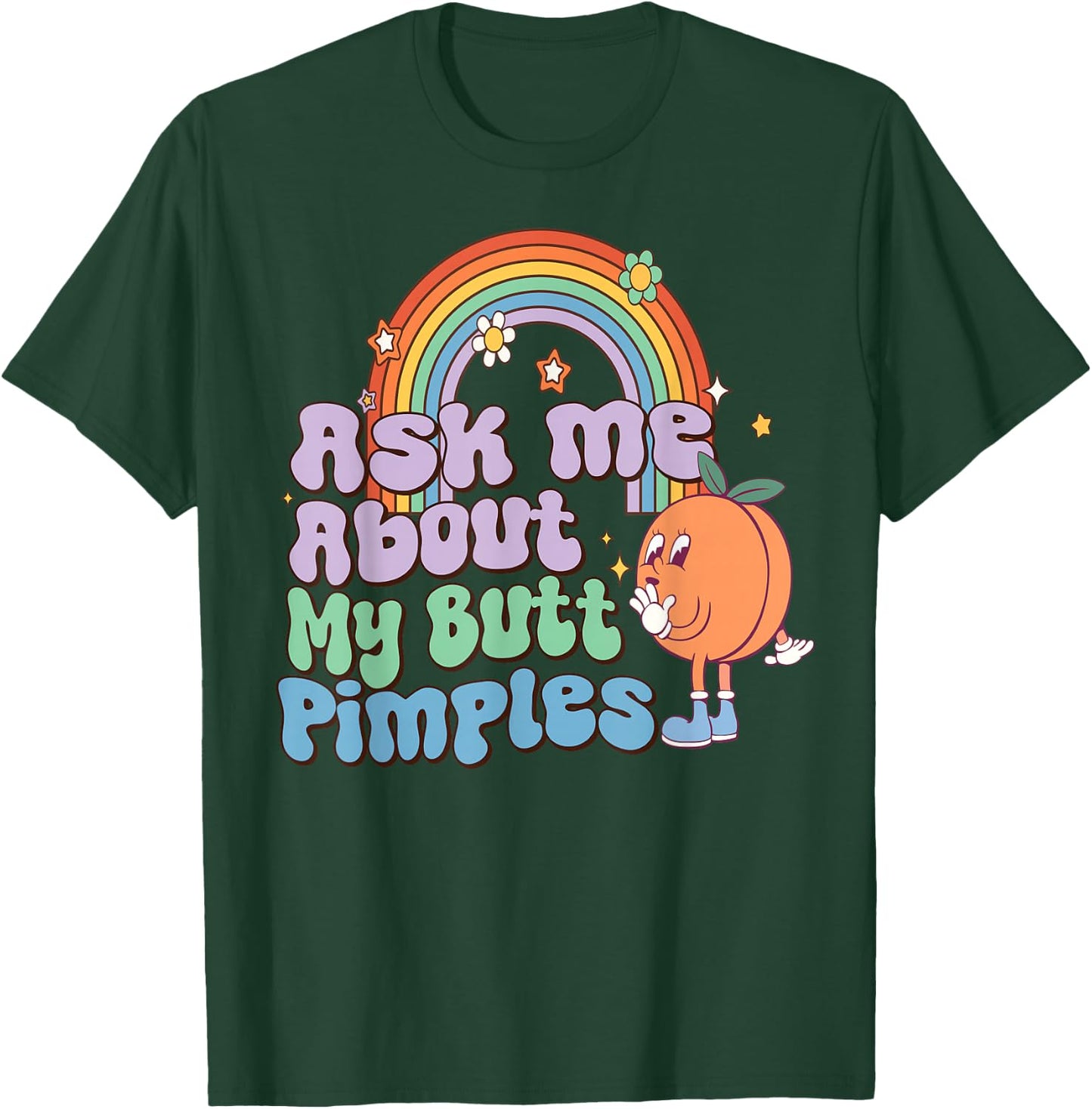 Ask Me About My Butt Pimples adult vulgar Inappropriate T-Shirt - T-Shirt | Forest