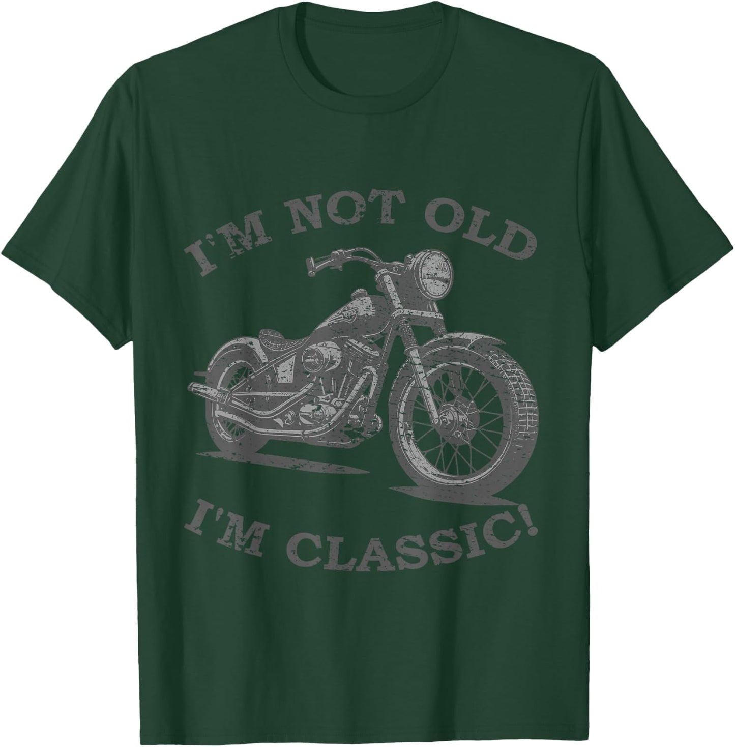 I Am Not Old I'm Classic Funny Motorcycle - & , black T-Shirt - T-Shirt | Forest