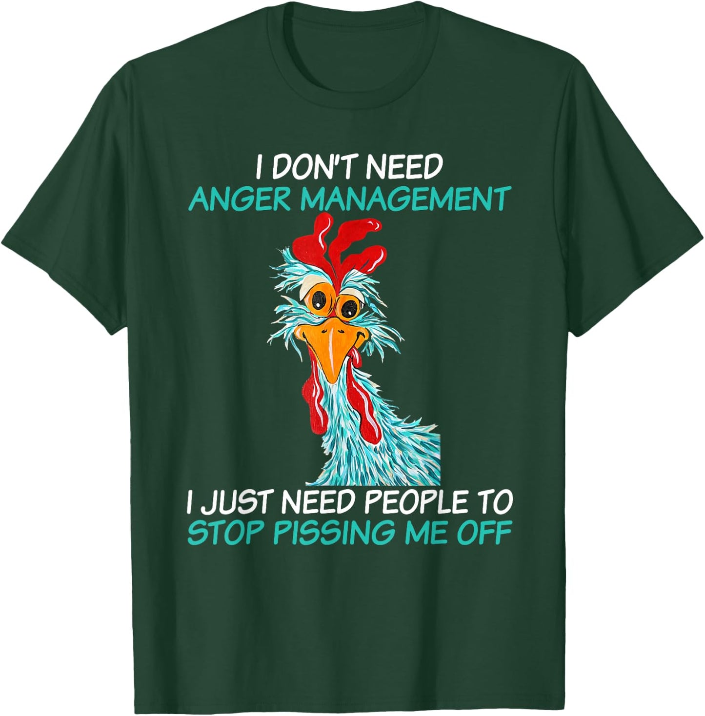 I don't need to manage anger I just need people to stop T-Shirt - T-Shirt | Forest