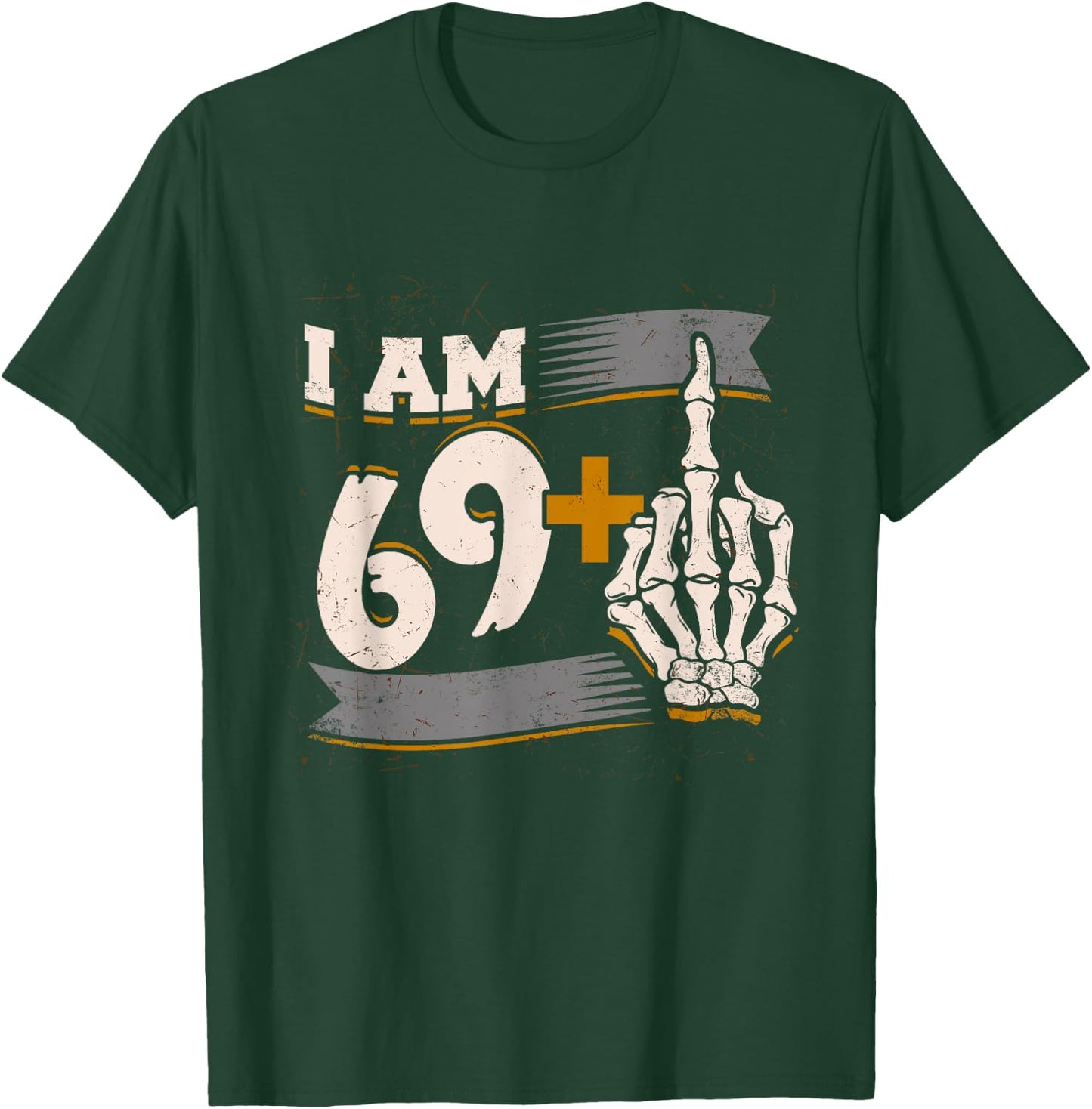 I Am 69 Plus Middle Finger Skeleton Bone 70th Birthday Shirt T-Shirt - T-Shirt | Forest