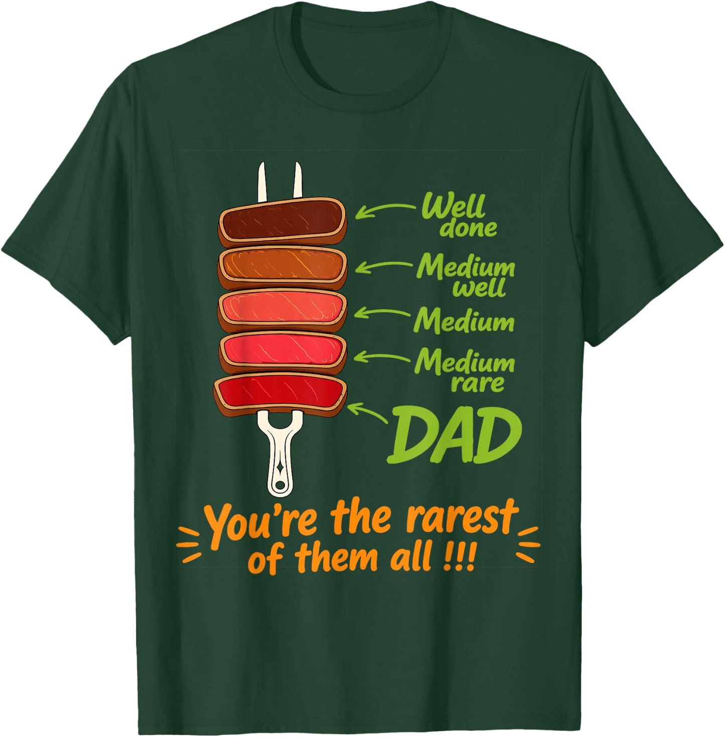 Steak BBQ Dad You're The Rarest of Them All Fathers Day T-Shirt - T-Shirt | Forest