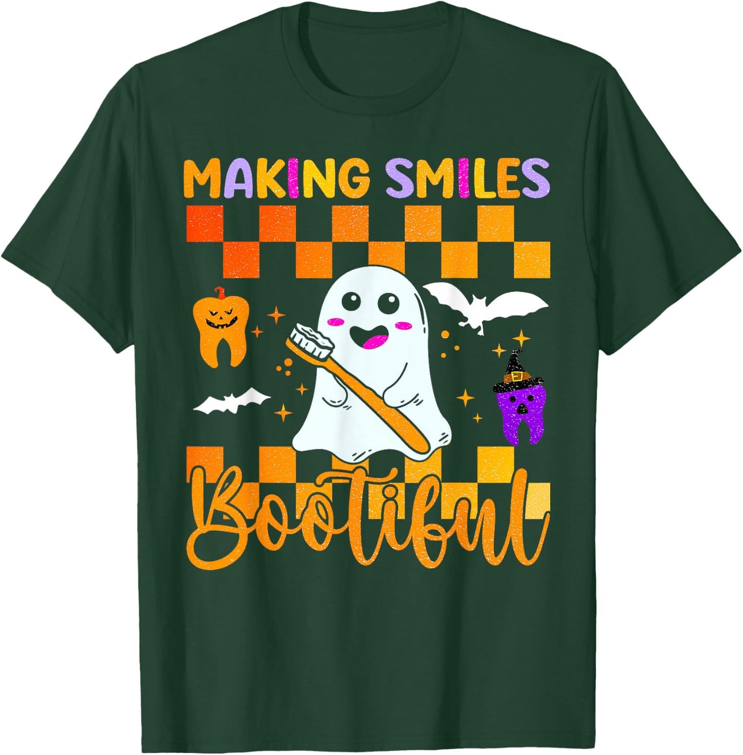 Making Smiles Bootiful Halloween Dentist Funny Ghost Dental T-Shirt - T-Shirt | Forest