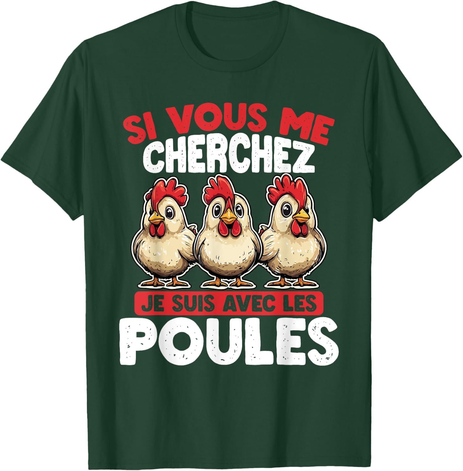 If you are looking for me, suis avec les Poules , Black, S T-Shirt - T-Shirt | Forest