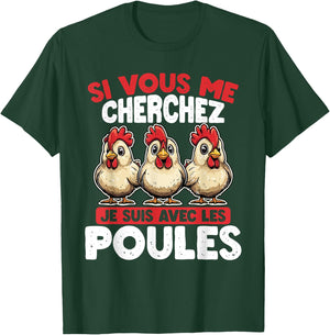 If you are looking for me, suis avec les Poules , Black, S T-Shirt - T-Shirt | Forest