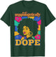 Unapologetically Dope Black History Month Juneteenth T-Shirt - T-Shirt | Forest