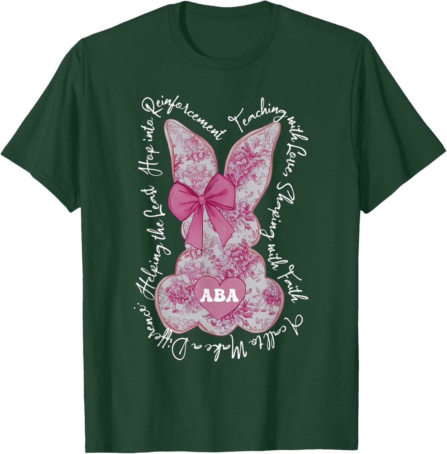 Coquette Pink Floral Bunny ABA Therapist RBT Happy Easter T-Shirt - T-Shirt | Forest