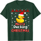 Merry Ducking Christmas Ugly Duck Christmas Sweater Jumper T-Shirt - T-Shirt | Forest