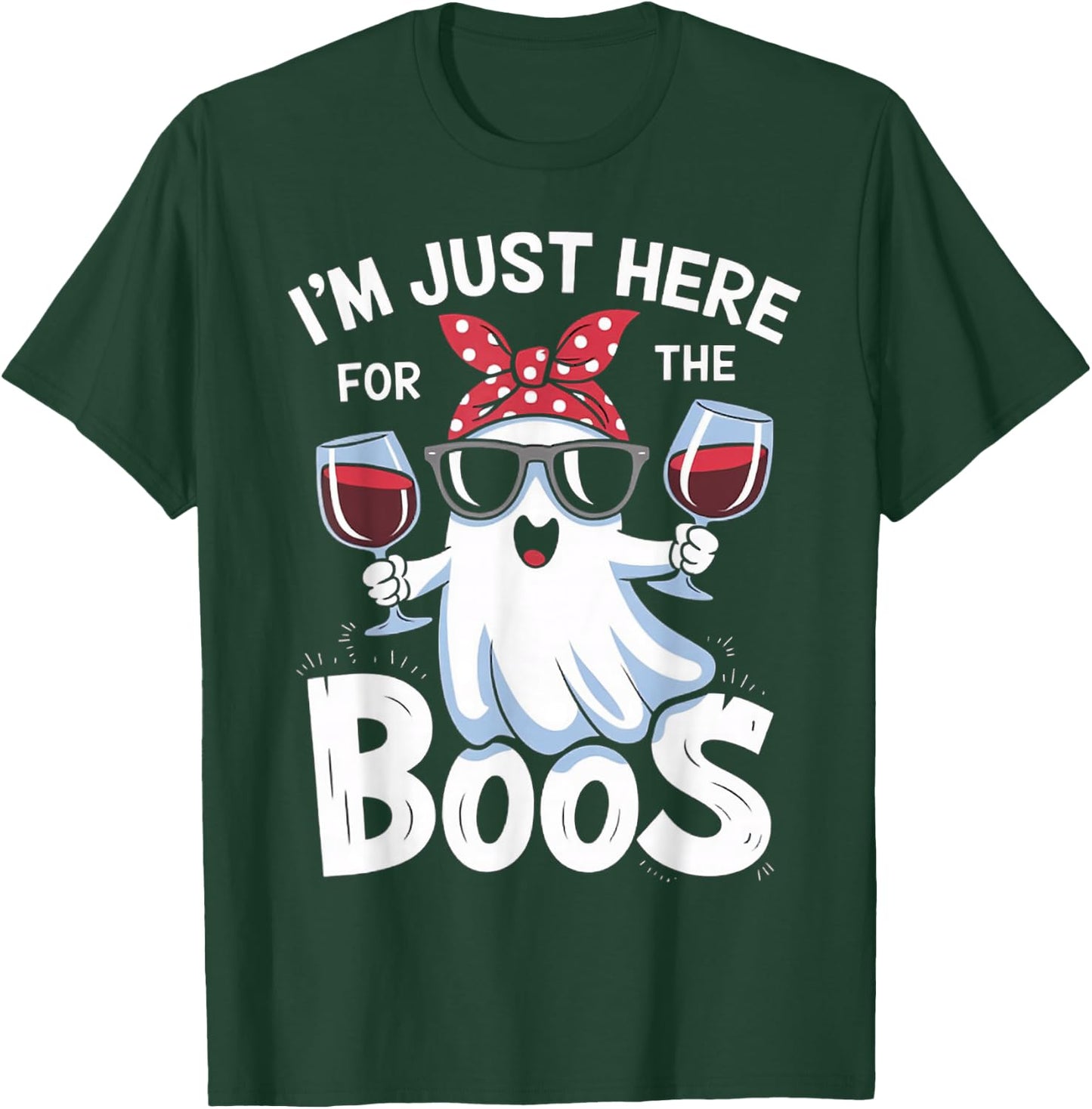 Funny Halloween Ghost Design – I’m Just Here for the Boos T-Shirt - T-Shirt | Forest