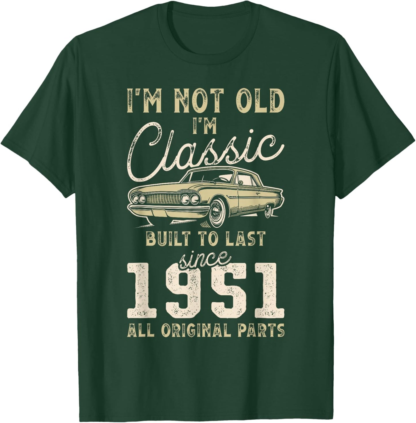 Born In 1951, 74th Birthday, Collectible Car T-Shirt - T-Shirt | Forest