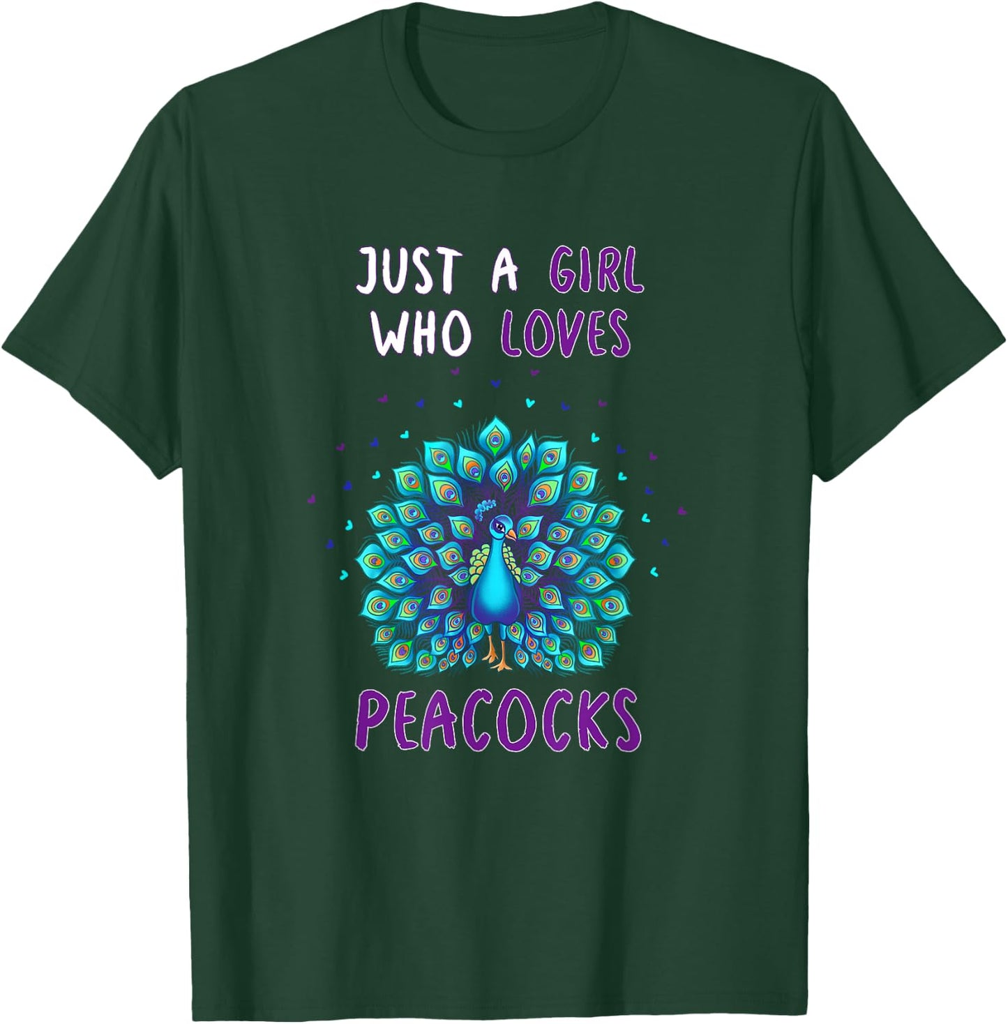 Just A Girl Who Loves Peacocks Funny Peacock Lover Quote T-Shirt - T-Shirt | Forest