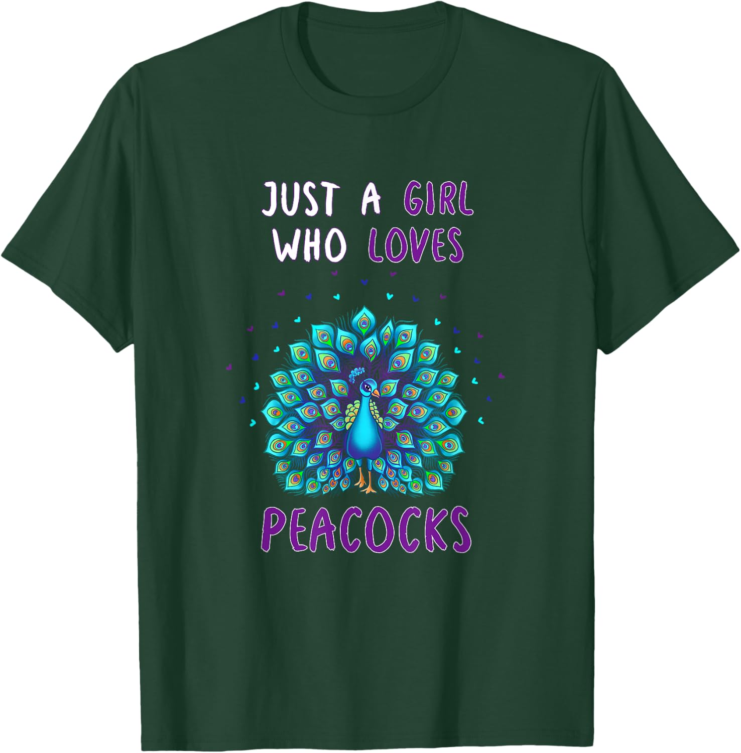 Just A Girl Who Loves Peacocks Funny Peacock Lover Quote T-Shirt - T-Shirt | Forest