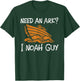 Need An Ark? I Noah Guy Funny Christian Pun gift T-Shirt - T-Shirt | Forest