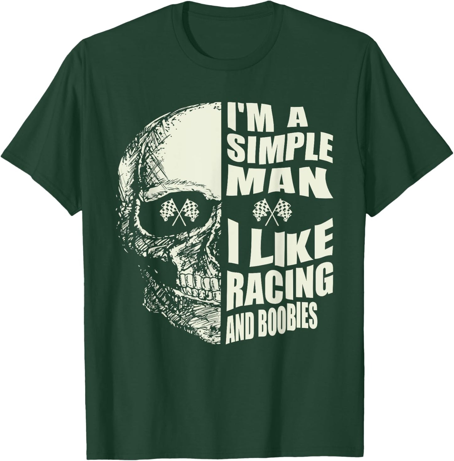 I Am A Simple Man I Like Racing And Boobies Race Car T-Shirt - T-Shirt | Forest