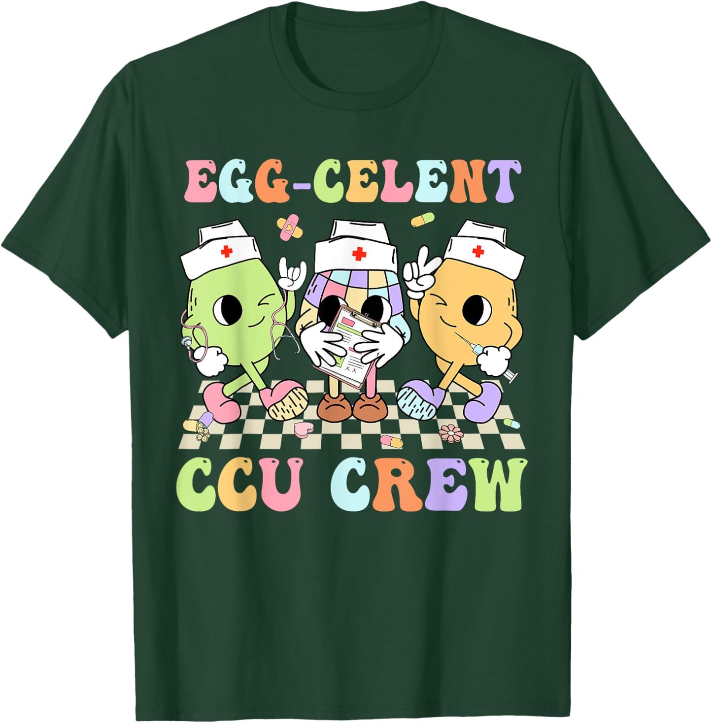 Egg-Celent CCU Crew Eggs Nurse Nursing Easter Day Men Women T-Shirt - T-Shirt | Forest