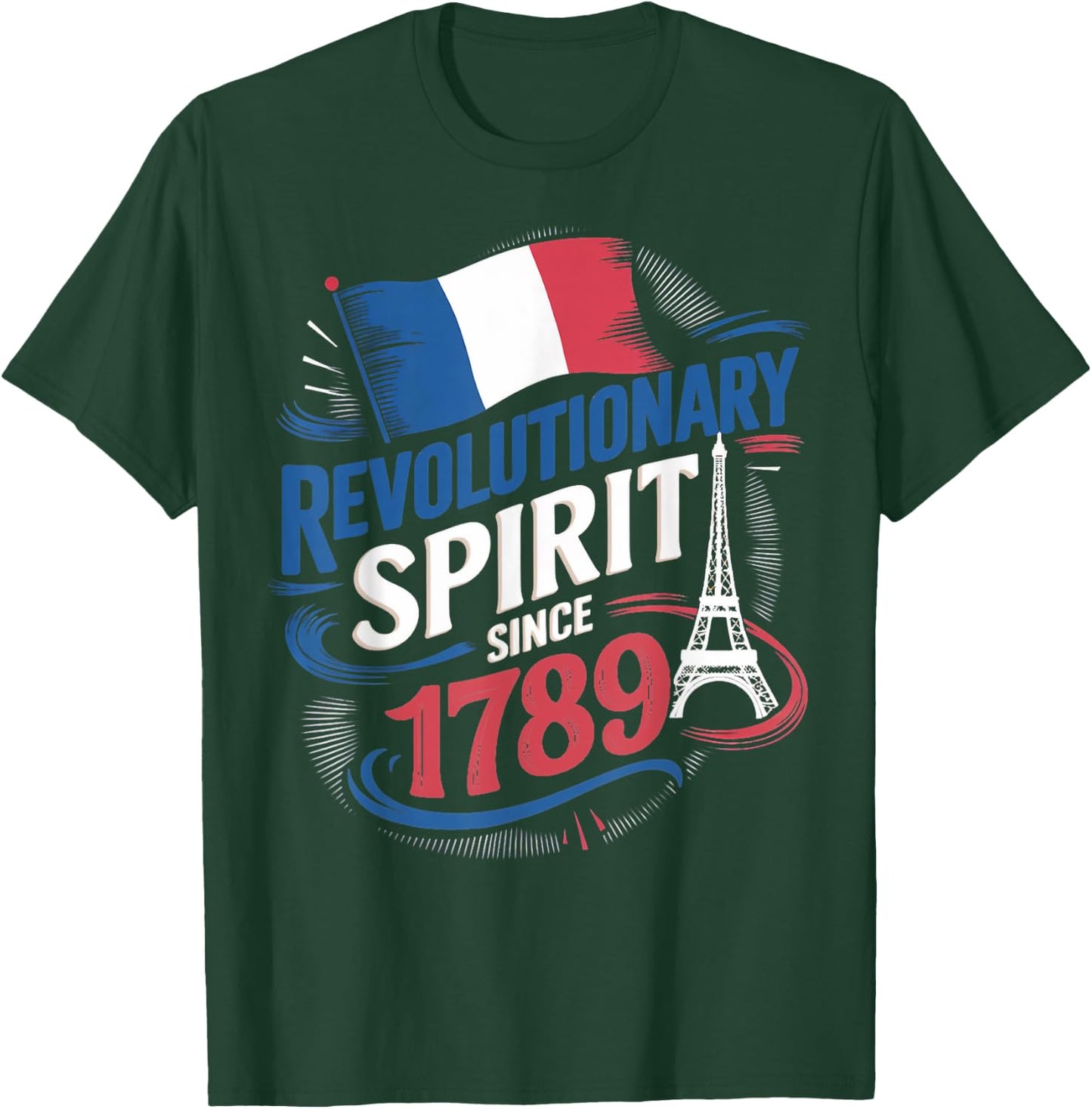 Revolutionary Spirit France Paris 14th July Bastille Day T-Shirt - T-Shirt | Forest