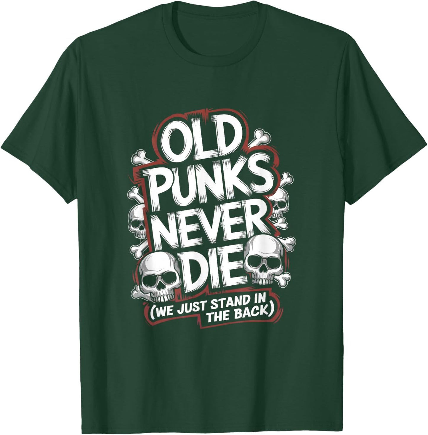 Old Punks Never Die Funny Punk Rock Artwork T-Shirt - T-Shirt | Forest
