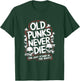 Old Punks Never Die Funny Punk Rock Artwork T-Shirt - T-Shirt | Forest