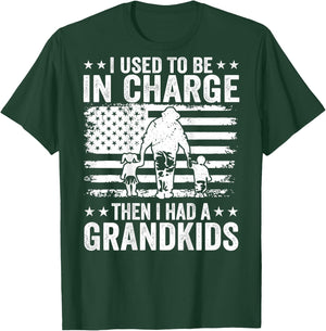 I Used to Be in Charge Then I Had A Grandkids (On Back) T-Shirt - T-Shirt | Forest