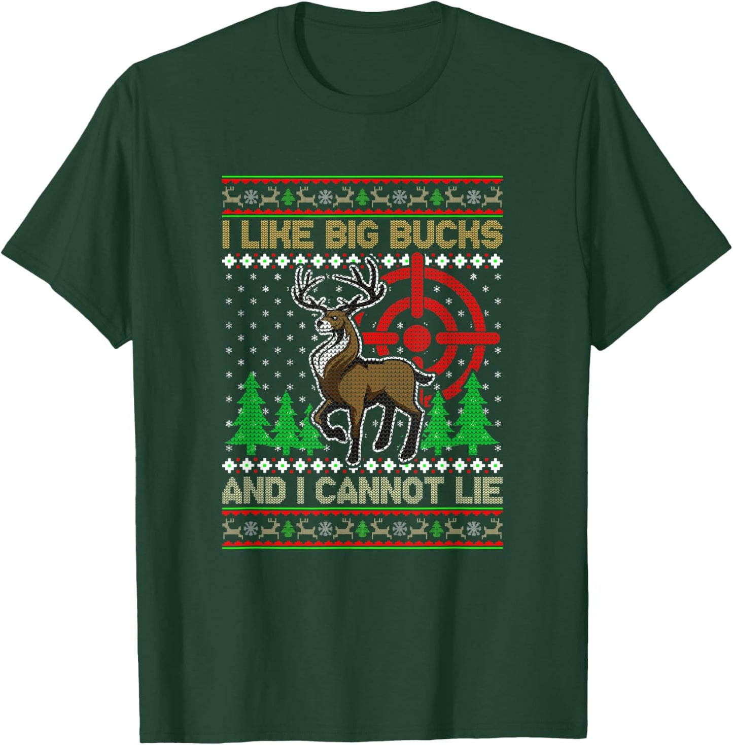 I Like Big Bucks and I Cannot Lie Hunting Christmas T-Shirt - T-Shirt | Forest
