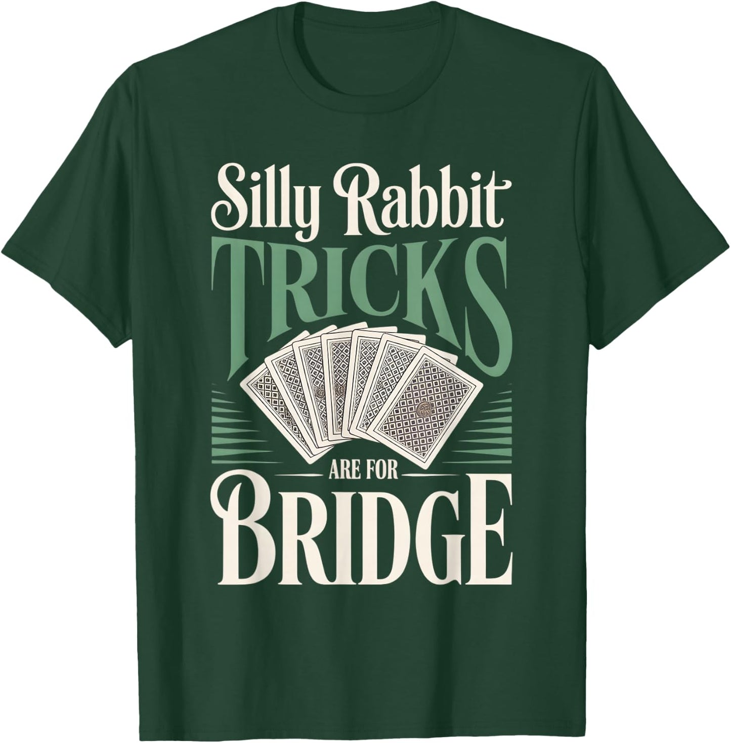 Funny Bridge Player Card Game Trick Taking T-Shirt - T-Shirt | Forest