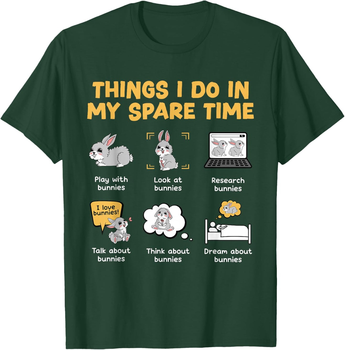Things I Do In My Spare Time Bunny Rabbit T-Shirt - T-Shirt | Forest