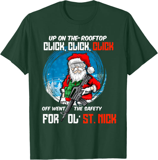 Up On The-Rooftop Click Click Click Off Went The Safety T-Shirt - T-Shirt | Forest