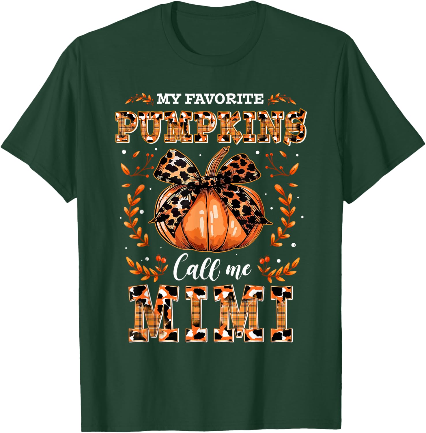 My Favorite Pumpkins Call Me Mimi Thanksgiving T-Shirt - T-Shirt | Forest
