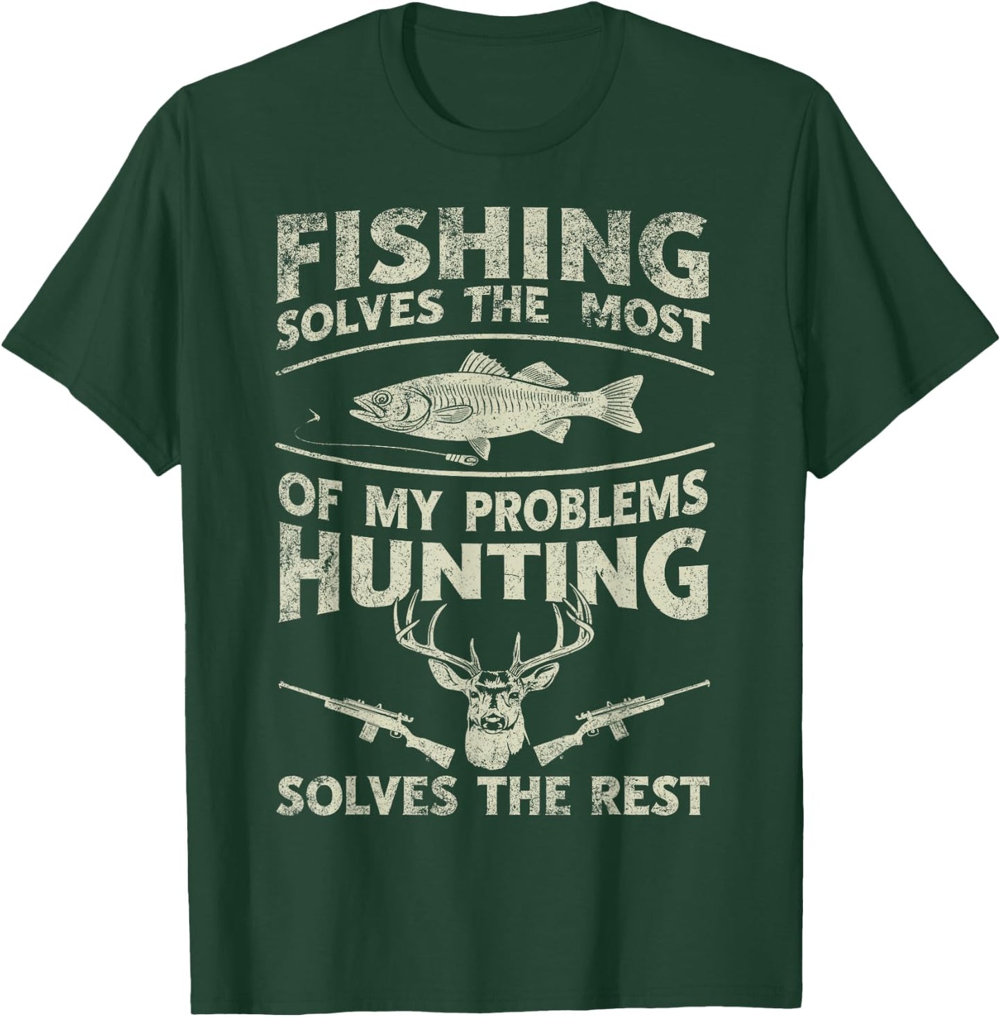 Fishing Hunting Solves Most Of My Problems T-Shirt - T-Shirt | Forest